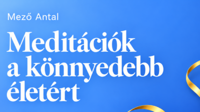 Meditációk a könnyedebb életért
