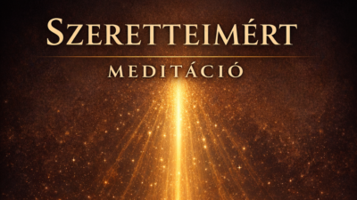 Szeretteimért meditáció